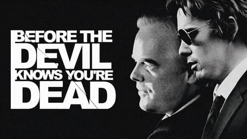 Before the Devil Knows You're Dead still