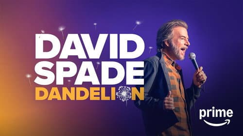 David Spade: Dandelion still
