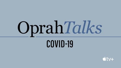 Oprah Talks COVID-19 still