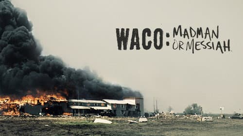 Waco: Madman or Messiah still