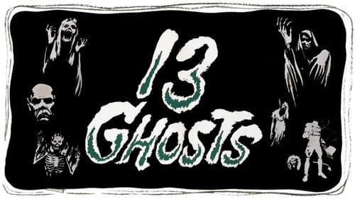 13 Ghosts still