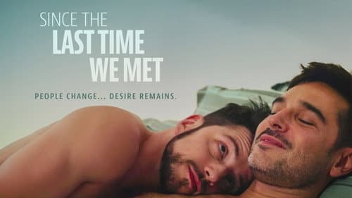 Since the Last Time We Met still