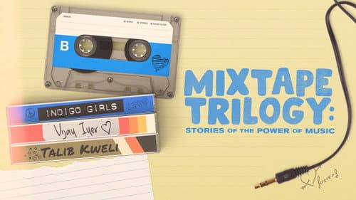 Mixtape Trilogy: Stories of the Power of Music still
