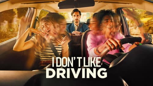 I Don’t Like Driving still