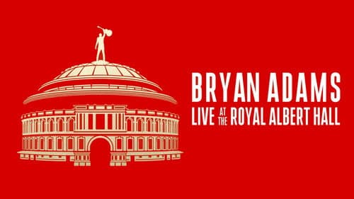 Bryan Adams: Live At The Royal Albert Hall still