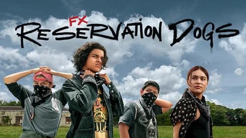 Reservation Dogs still
