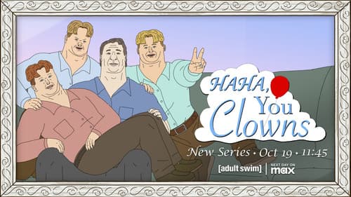 Haha, You Clowns still