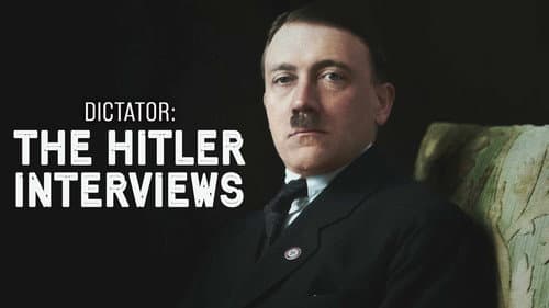 Dictator: The Hitler Interviews still