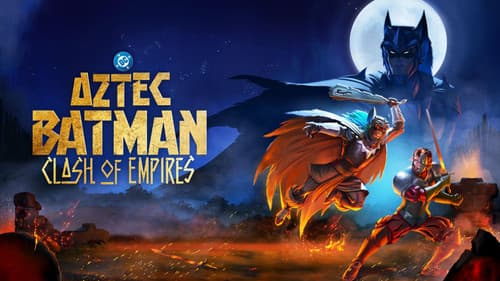 Aztec Batman: Clash of Empires still