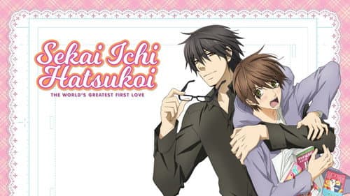 Sekai Ichi Hatsukoi: The World's Greatest First Love still