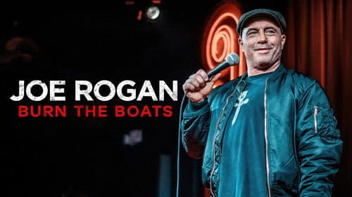 Joe Rogan: Burn the Boats still