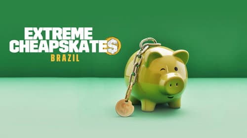 Extreme Cheapskates Brazil still