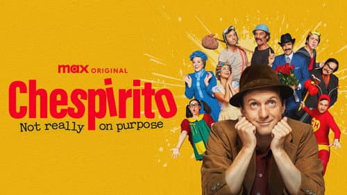 Chespirito: Not Really on Purpose still