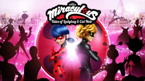 Miraculous: Tales of Ladybug & Cat Noir still