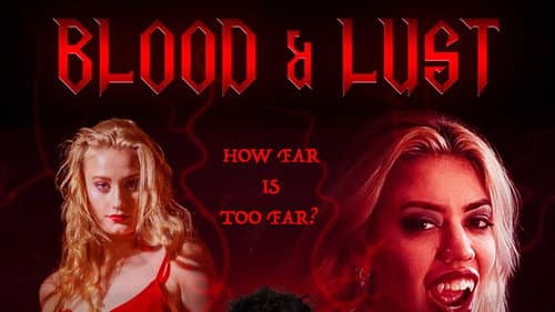 Blood and Lust still
