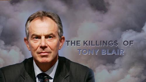The Killing$ of Tony Blair still