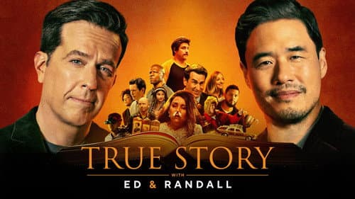 True Story with Ed & Randall still