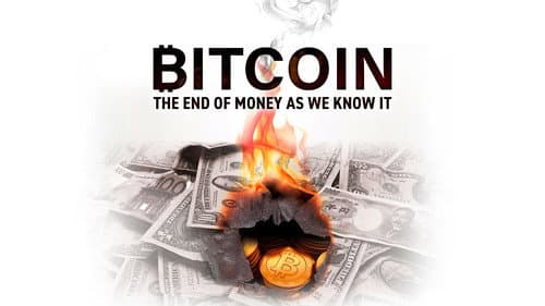 Bitcoin: The End of Money as We Know It still