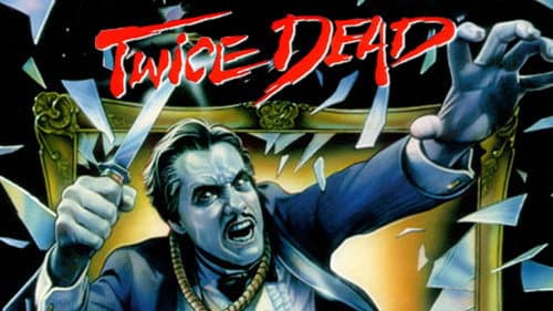 Twice Dead still