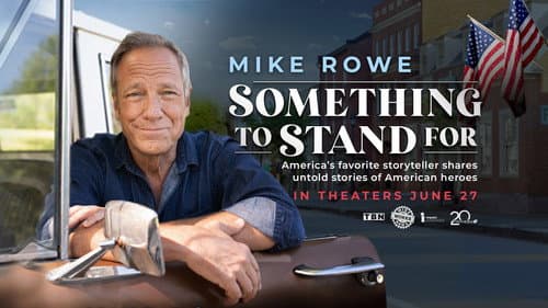 Something to Stand for with Mike Rowe still