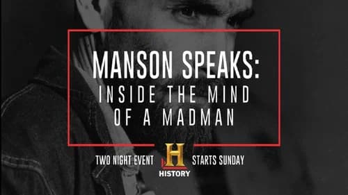 Manson Speaks: Inside the Mind of a Madman still
