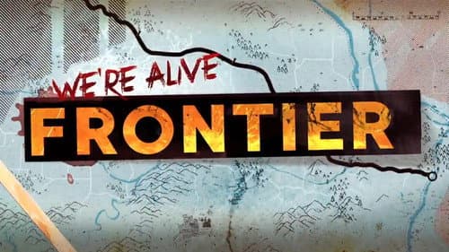 We're Alive: Frontier still