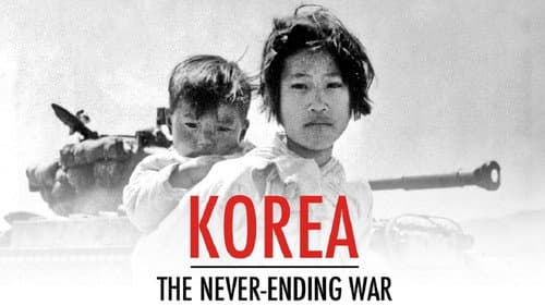 Korea: The Never-Ending War still