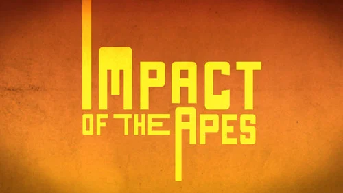 Impact of the Apes still