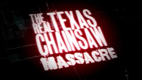 The Real Texas Chainsaw Massacre still