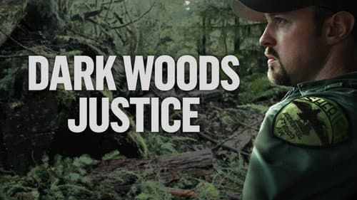 Dark Woods Justice still