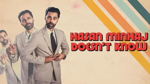 Hasan Minhaj Doesn't Know still
