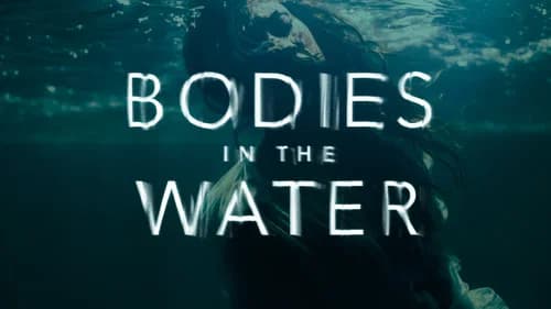 Bodies in the Water still