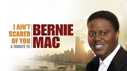 I Ain't Scared of You: A Tribute to Bernie Mac still