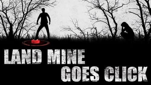 Landmine Goes Click still