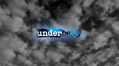 Underbelly still