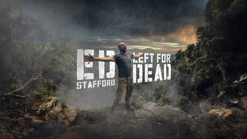 Ed Stafford: Left For Dead still
