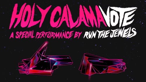 Holy Calamavote – A Special Performance by Run The Jewels still