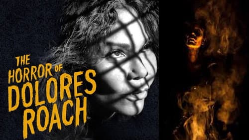 The Horror of Dolores Roach still