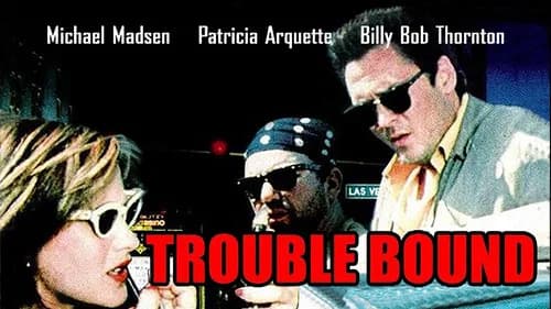 Trouble Bound still