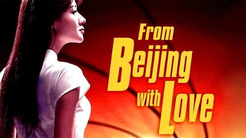 From Beijing with Love still