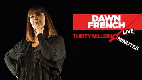 Dawn French Live: 30 Million Minutes still