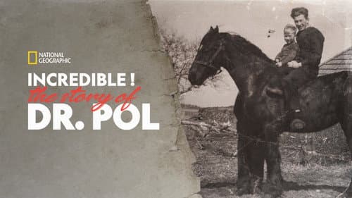 Incredible! The Story of Dr. Pol still