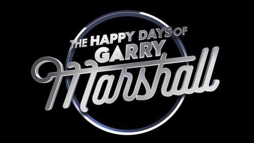 The Happy Days of Garry Marshall still