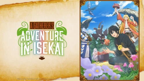 A Gatherer's Adventure in Isekai still