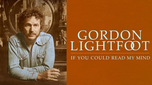 Gordon Lightfoot: If You Could Read My Mind still