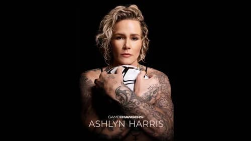 Gamechangers: The Ashlyn Harris Story still