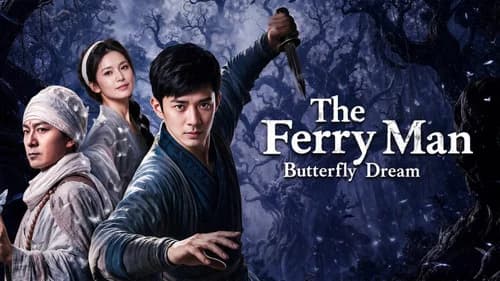 The Ferry Man: Butterfly Dream still