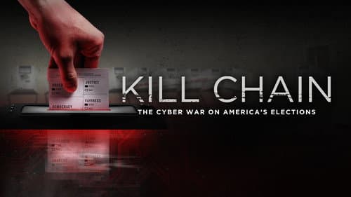 Kill Chain: The Cyber War on America's Elections still