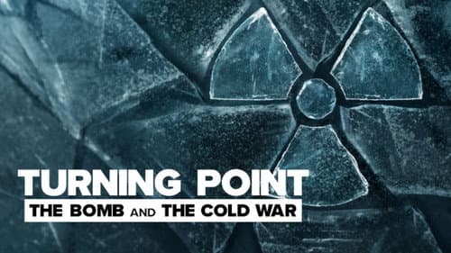Turning Point: The Bomb and the Cold War still