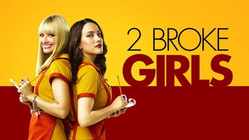 2 Broke Girls still
